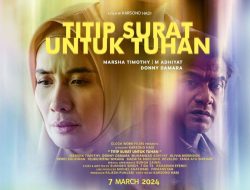 Film Titip Surat untuk Tuhan: Nangis, Senyum, dan Hikmah Keluarga dalam Film Keren Maret 2024! 