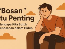 Bosan Itu Penting: Mengapa Kita Butuh Kebosanan dalam Hidup